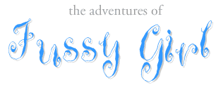 the adventures of fussy girl